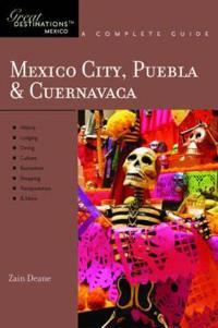 Mexico City, Puebla & Cuernavaca