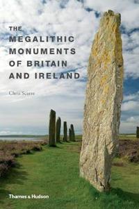 The Megalithic Monuments of Britain & Ireland