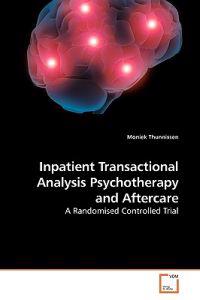 Inpatient Transactional Analysis Psychotherapy and Aftercare