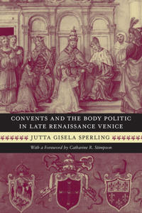 Convents and the Body Politic in Renaissance Venice