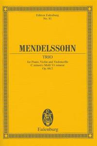Mendelssohn: Trio for Piano, Violin and Violoncello, C-Minor/C-Moll/Ut Mineur, Op. 66/2