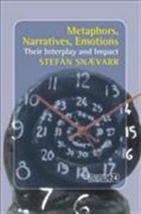 Metaphors, Narratives, Emotions: Their Interplay and Impact