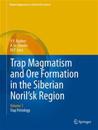 Trap Magmatism and Ore Formation in the Siberian Noril'sk Region