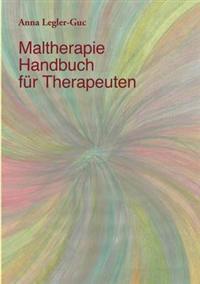Maltherapie-Handbuch F R Therapeuten
