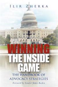 Winning the Inside Game: The Handbook of Advocacy Strategies