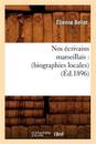 Nos ?crivains Marseillais: (Biographies Locales) (?d.1896)