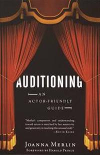 Auditioning: an Actor-Friendly Guid