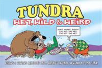 Tundra: Wet, Wild & Weird Fishing & Hunting Cartoons from Nature's Favorite Newspaper Comic Strip!