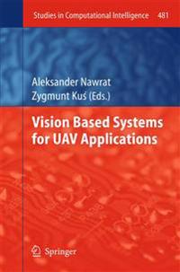 Vision Based Systems for UAV Applications