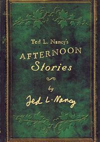 Ted L. Nancy's Afternoon Stories