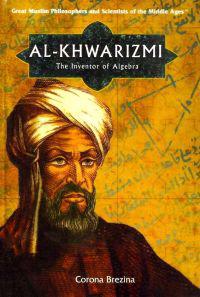 Al-Khwarizmi: The Inventor of Algebra
