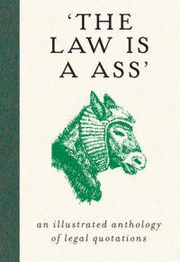 The Law is a Ass