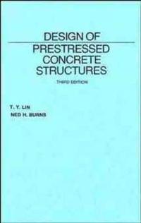 Design of Prestressed Concrete Structures