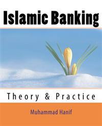 Islamic Banking: Theory & Practice