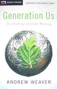 Generation Us: The Challenge of Global Warming
