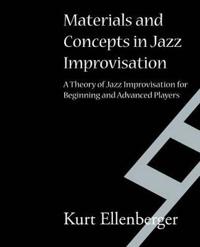 Materials and Concepts in Jazz Improvisation