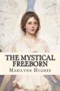 The Mystical Freeborn