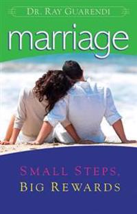 Marriage: Small Steps, Big Rewards