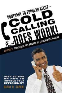 Contrary to Popular Belief Cold Calling Does Work!