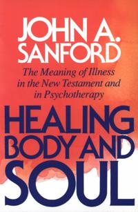 Healing Body and Soul: The Meaning of Illness in the New Testament and in Psychotherapy