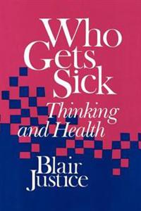 Who Gets Sick: Thinking and Health