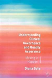 Understanding Clinical Governance and Quality Assurance