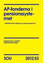 AP-fonderna i pensionssystemet : effektivare förvaltning av pensionsreserven