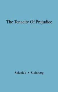 The Tenacity of Prejudice