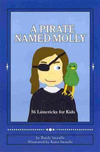 A Pirate Named Molly: 56 Illustrated Limericks for Kids