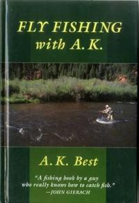 Fly Fishing With A. K.