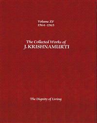 The Collected Works of J.Krishnamurti  - Volume Xv 1964-1965