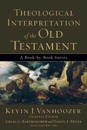 Theological Interpretation of the Old Testament – A Book–by–Book Survey