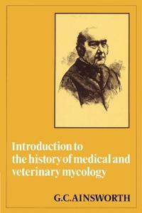 Introduction to the History of Medical and Veterinary Mycology