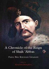 A Chronicle of the Reign of Shah 'Abbas