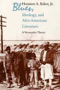 Blues, Ideology and Afro-American Literature