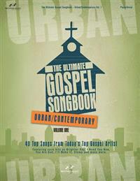 The Ultimate Gospel Songbook: Urban, Volume One