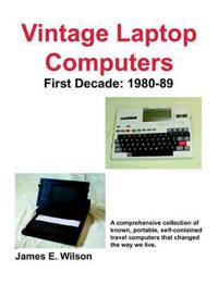 Vintage Laptop Computers First Decade, 1980-89