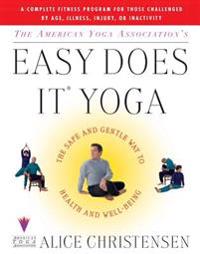 The American Yoga Association's Easy Does It Yoga