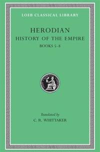 History of the Empire, Volume II: Books 5-8