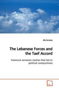 The Lebanese Forces and the Taef Accord