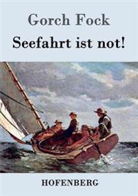 Seefahrt Ist Not!