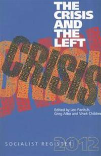 The Crisis and the Left: Socialist Register 2012