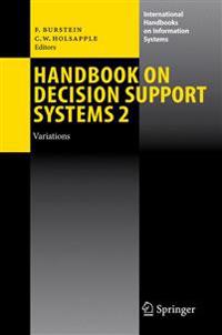 Handbook on Decision Support Systems