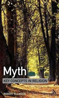 Myth: Key Concepts in Religion