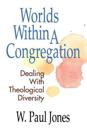 Worlds Within a Congregation