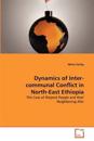 Dynamics of Inter-communal Conflict in North-East Ethiopia