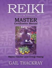 Reiki, Usui & Tibetan, Master Certification Manual