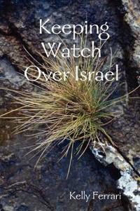 Keeping Watch over Israel