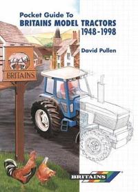 Pocket Guide to Britain's Model Tractors 1948-1998