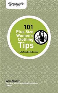 101 Plus Size Women's Clothing Tips